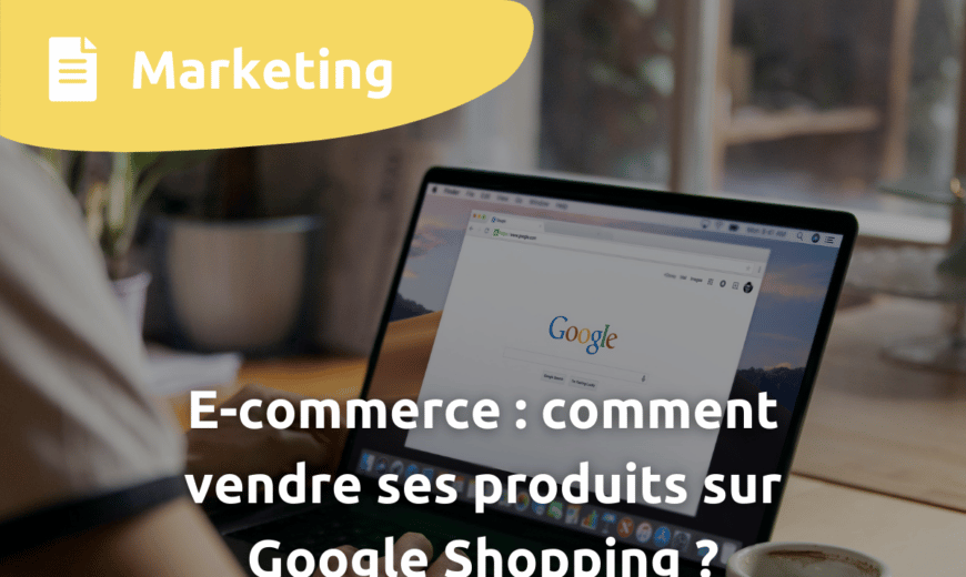 e commerce vendre produits google shopping