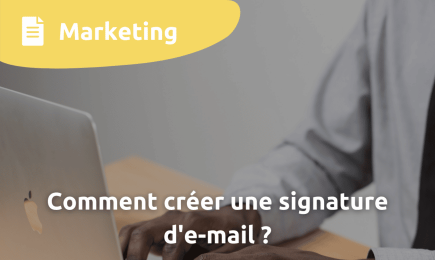 comment créer une signature d e mail