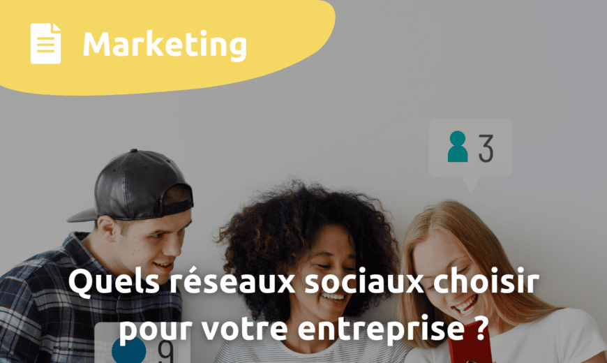 quels reseaux sociaux choisir pour votre entreprise start win